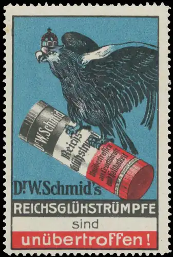 Dr. W. Schmids ReichsglÃ¼hkÃ¶rper sind unÃ¼bertroffen