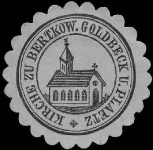 Kirche zu Bertkow, Goldbeck und Plaetz