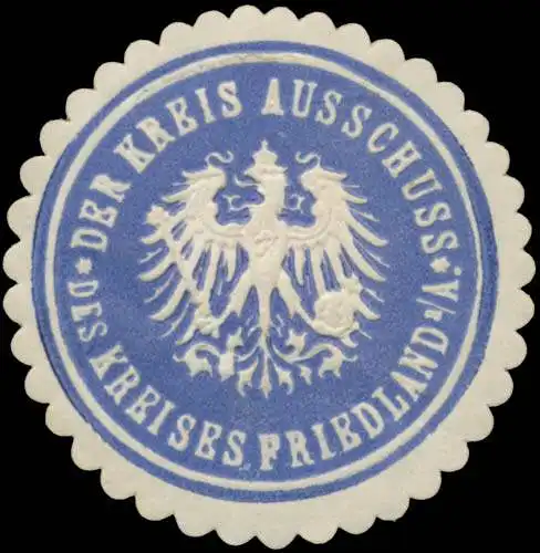 Der Kreisausschuss des Kreises Friedland