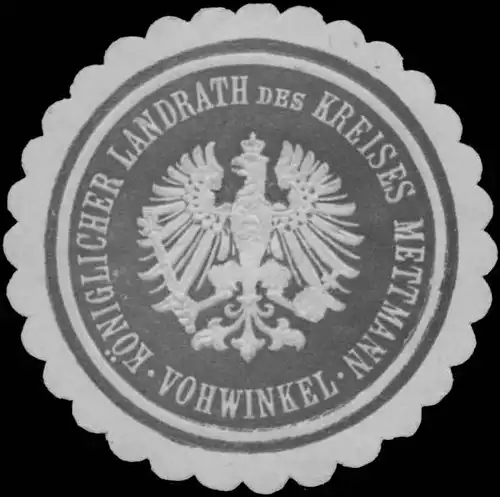 K. Landrath des Kreises Mettmann-Vohwinkel
