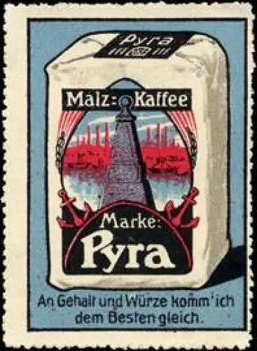 Malz - Kaffee Marke : Pyra - An Gehalt und WÃ¼rze komm ich dem Besten gleich