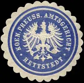 Koen. Preuss. Amtsgericht - Hettstedt