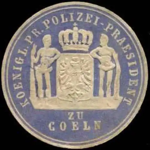 Koenigl. Pr. Polizei-Praesident zu Coeln