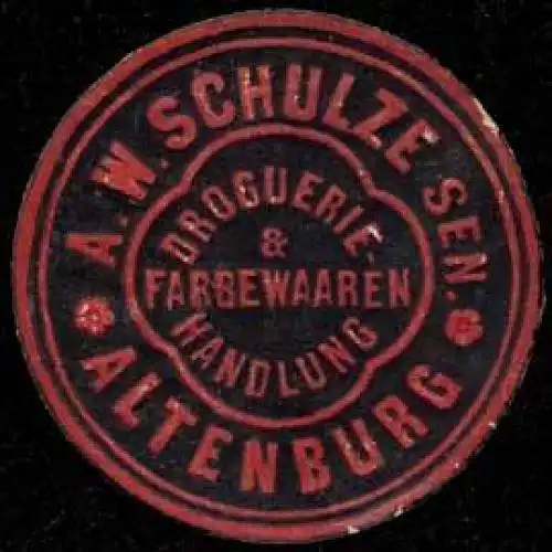 Droguerie- & Farbenwaaren-Handlung A.W. Schulze Sen. In Altenburg