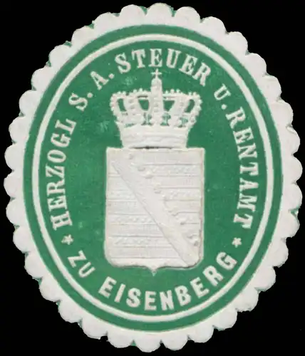 Herzogl. S.A. Steuer und Rentamt zu Eisenberg