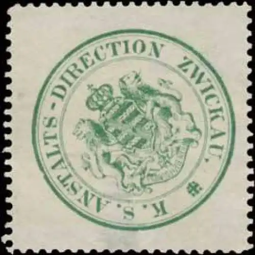 K.S. Anstalts-Direction Zwickau