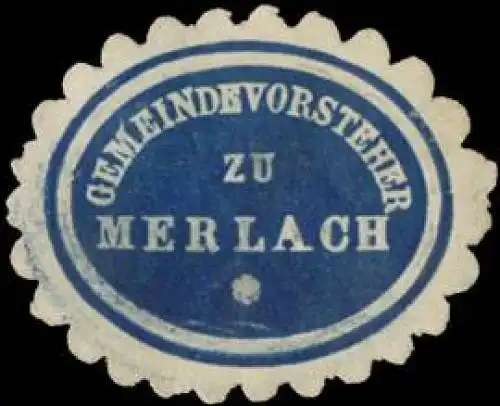 Gemeindevorsteher zu Merlach