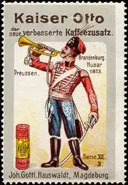 Kaiser Otto Kaffee-Zusatz Preussen - Brandenburger Husar 1813