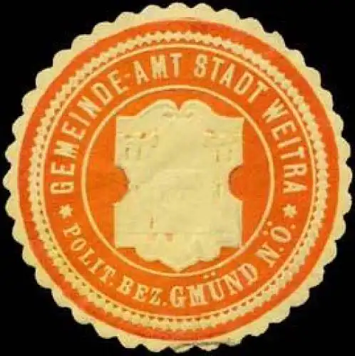 Gemeinde-Amt Stadt Weitra polit. Bezirk GmÃ¼nd Nieder-Ãsterreich