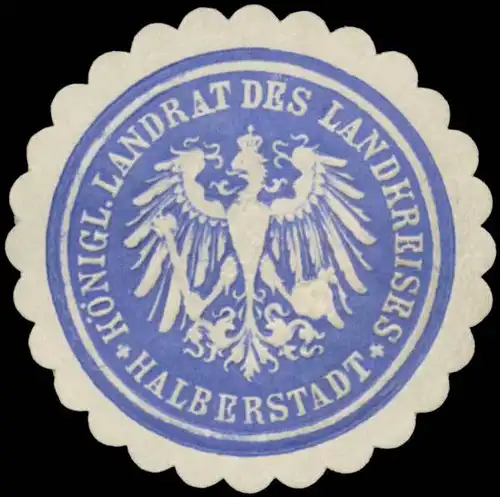 K. Landrat des Landkreises Halberstadt