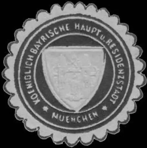 K. Bayer. Haupt und Residenzstadt MÃ¼nchen