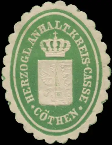 H. Anhalt. Kreis-Casse KÃ¶then