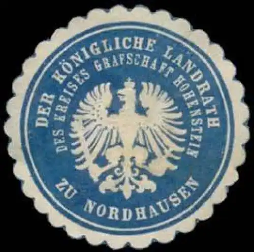 Der K. Landrath des Kreises Grafschaft Hohenstein zu Nordhausen