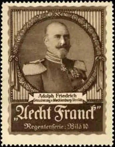 Adolph Friedrich - Grossherzog von Mecklenburg - Strelitz (Neustrelitz)