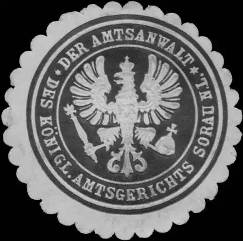 Der Amtsanwalt des K. Amtsgerichts Sorau Niederlausitz