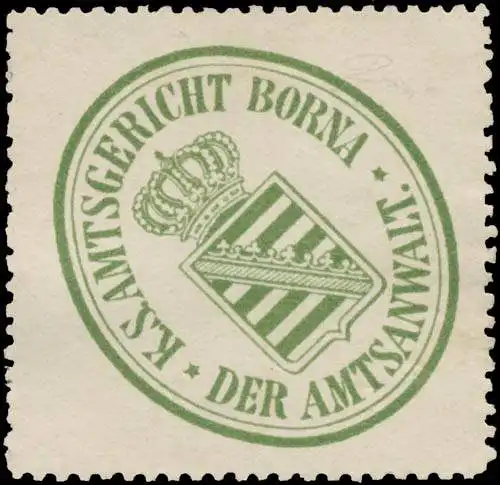 Der Amtsanwalt K.S. Amtsgericht Borna