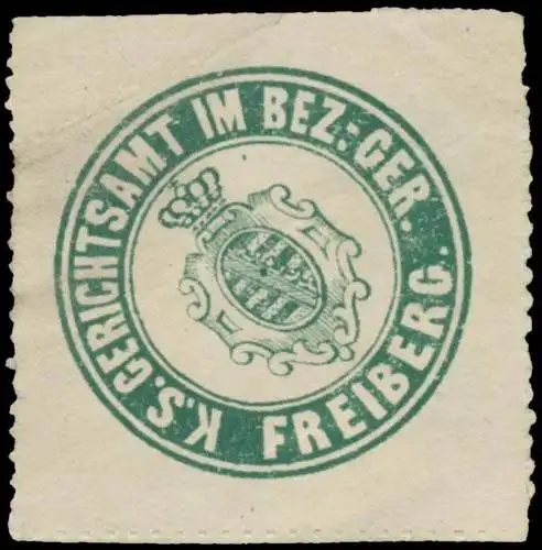 K.S. Gerichtsamt im Bezirksgericht Freiberg