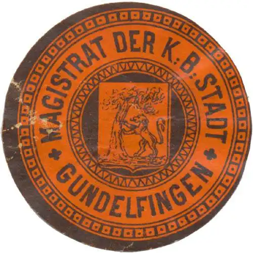 Magistrat der K. Bayer. Stadt Gundelfingen