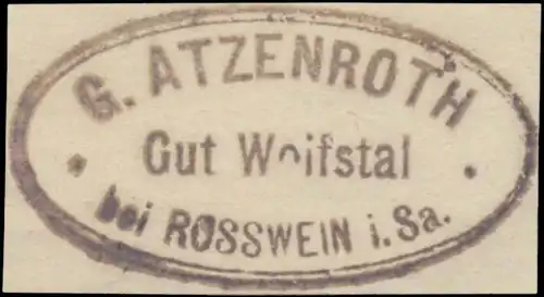 G. Atzenroth Gut Wolfstal bei Rosswein