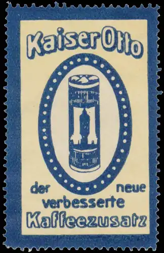 Kaiser-Otto der neue verbesserte Kaffeezusatz
