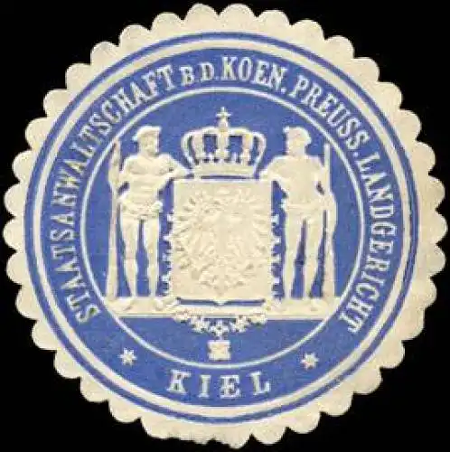 Staatsanwaltschaft bei dem Koeniglich Preussischen Landgericht - Kiel