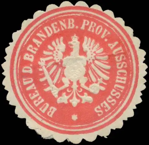Bureau des Brandenb. Prov. Ausschusses
