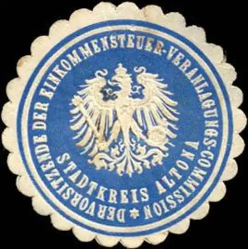 Der Vorsitzende der Einkommensteuer - Veranlagungs - Commission - Stadtkreis Altona