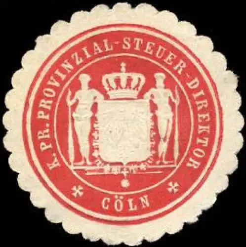 K. Pr. Provinzial - Steuer - Direktion - Köln
