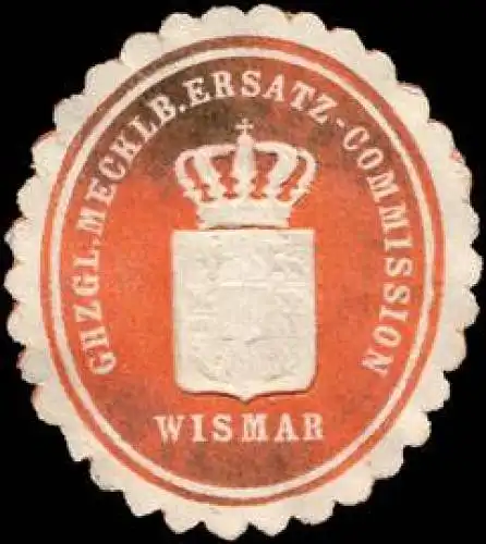 Grossherzoglich Mecklenburgische Ersatz - Commission - Wismar