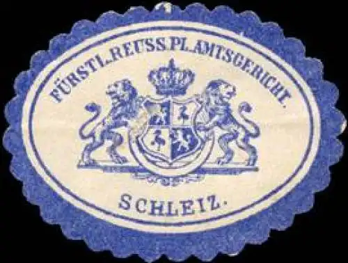 FÃ¼rstlich Reuss. Pl. Amtsgericht - Schleiz