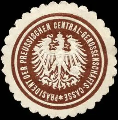 PrÃ¤sident der Preussischen Central - Genossenschafts - Casse