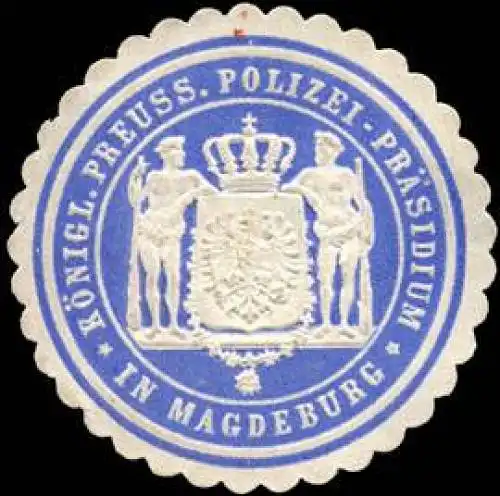 KÃ¶niglich Preussisches Polizei - PrÃ¤sidium in Magdeburg