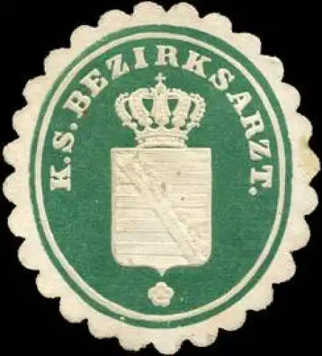 KÃ¶niglich SÃ¤chsischer Bezirksarzt