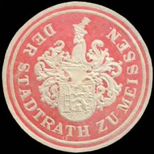 Der Stadtrath zu Meissen
