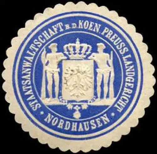 Staatsanwaltschaft bei dem Koeniglich Preussischen Landgericht - Nordhausen