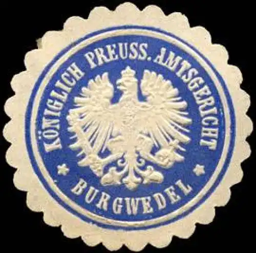 Königlich Preussisches Amtsgericht - Burgwedel
