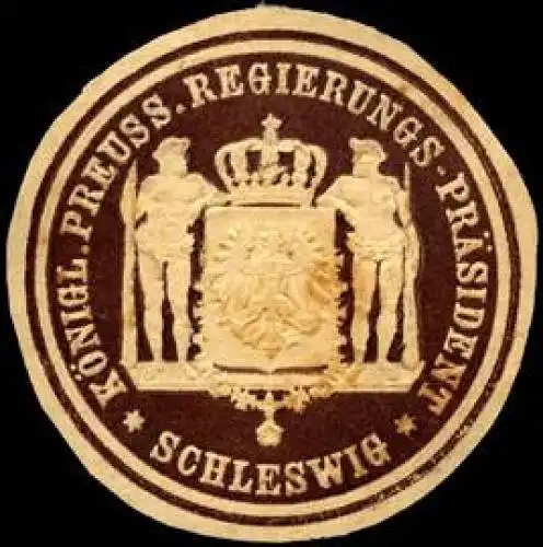 Königlich Preussischer Regierungs - Präsident - Schleswig