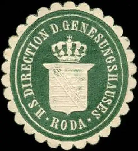 H. S. Direction des Genesungshauses Roda