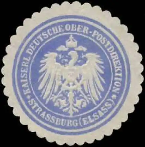 K. Deutsche Ober-Postdirektion Strassburg/Elsass