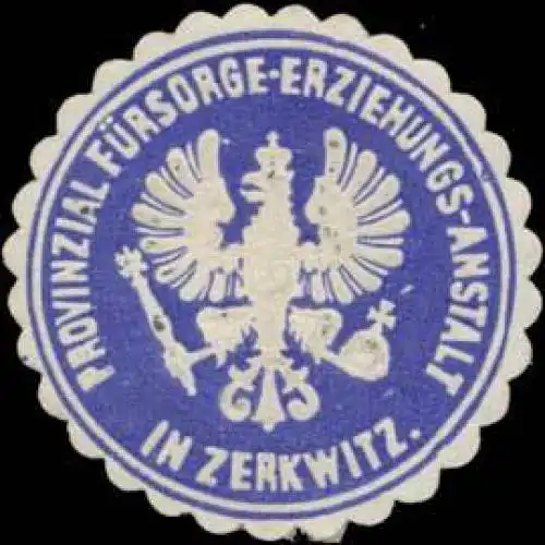 Provinzial FÃ¼rsorge-Erziehungs-Anstalt in Zerkwitz
