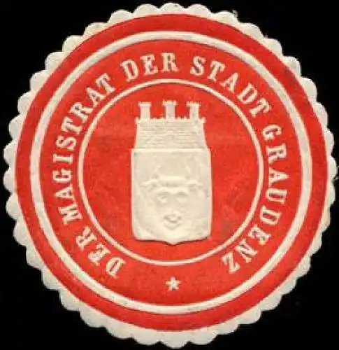 Der Magistrat der Stadt Graudenz