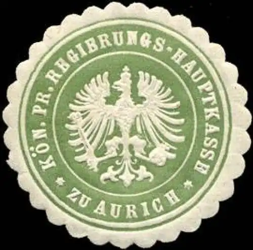 Königlich Preussische Regierungs - Hauptkasse zu Aurich