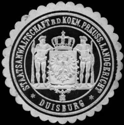 Staatsanwaltschaft bei dem Koeniglich Preussischen Landgericht - Duisburg