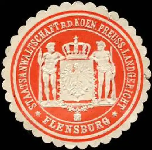 Staatsanwaltschaft bei dem Koeniglich Preussischen Landgericht - Flensburg