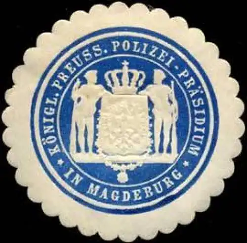 KÃ¶niglich Preussisches Polizei - PrÃ¤sidium in Magdeburg