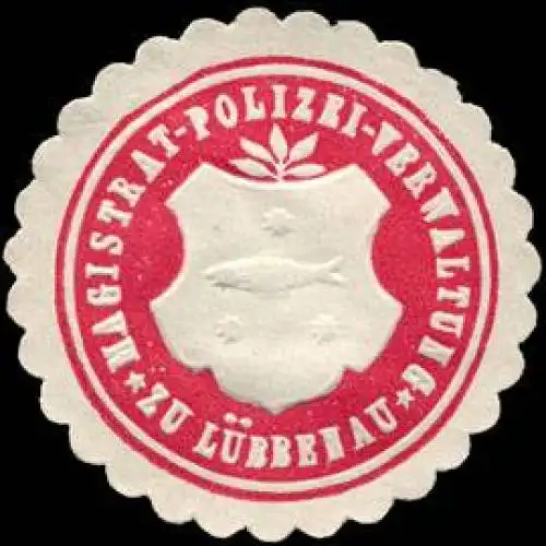 Magistrat-Polizei-Verwaltung zu Lübbenau/Spreewald