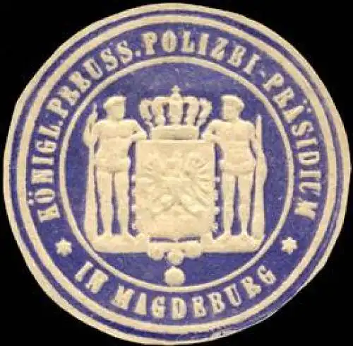 KÃ¶niglich Preussisches Polizei - PrÃ¤sidium in Magdeburg