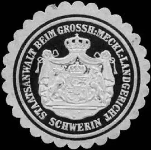 Staatsanwalt beim Grossherzoglich Mecklenburgischen Landgericht Schwerin