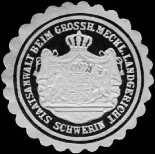 Staatsanwalt beim Grossherzoglich Mecklenburgischen Landgericht Schwerin