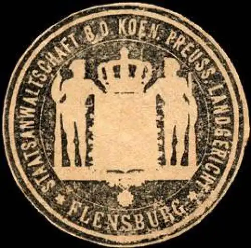 Staatsanwaltschaft bei dem Koeniglich Preussischen Landgericht - Flensburg